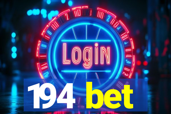 194 bet